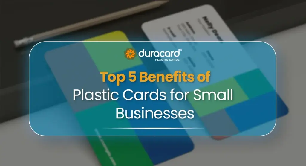 top_5_benefits_of_plastic_cards_for_small_businesses_1x