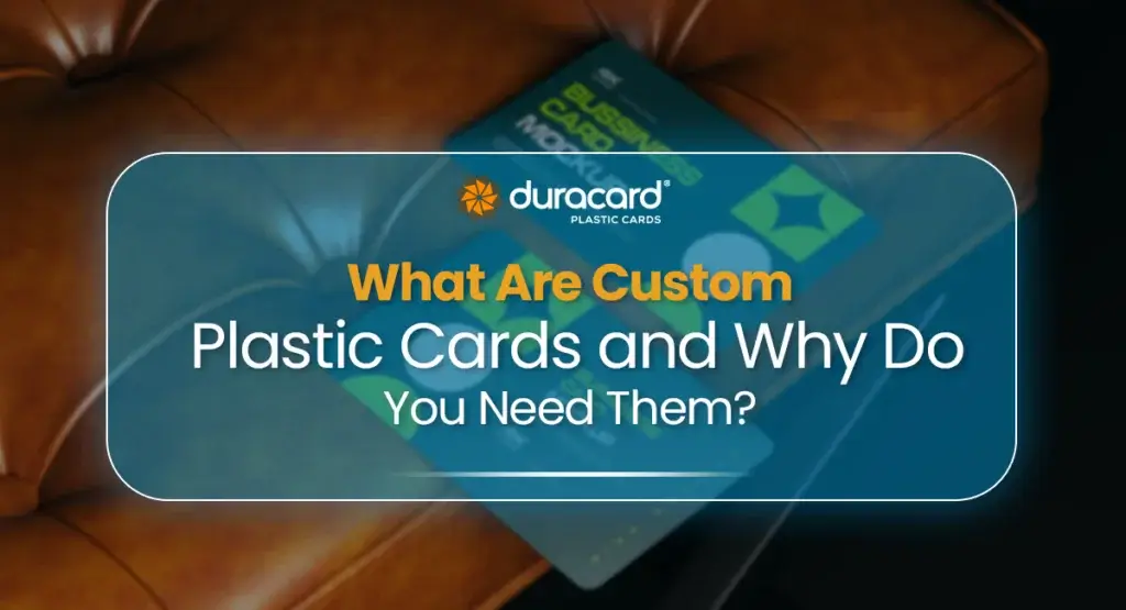 what_are_custom_plastic_cards_and_why_do_you_need_them__1x